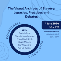 Roundtable Discussion - Visual Archives of Slavery