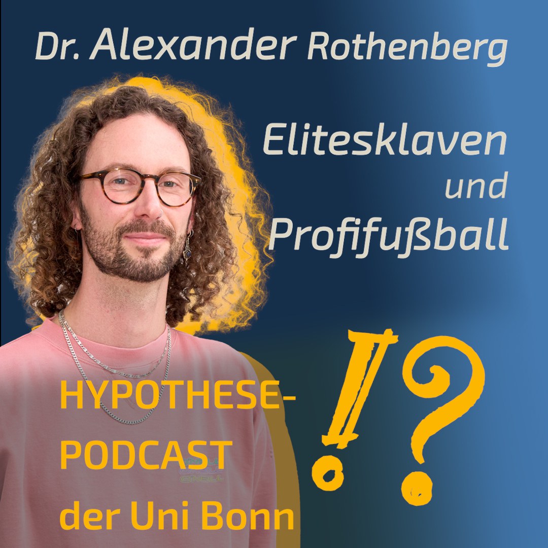 'Hypothese' Podcast: Alexander Rothenberg on "Elite slaves and professional football"